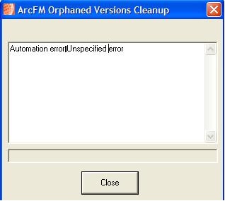 Solution - ArcFM - Orphan Version Cleanup Tool - Automation Error
